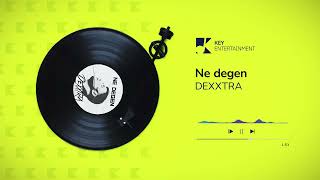 DEXXTRA - Ne degen (2023)