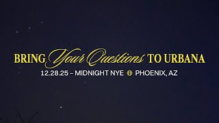 Bring Your Questions - Urbana 25 Student Missions Conference Intervarsity