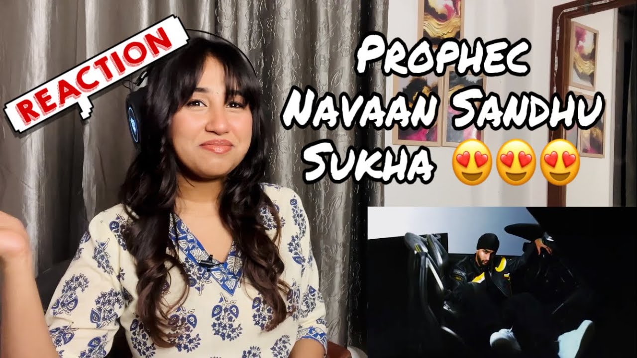 Reaction on DIL DARDEH : NAVAAN SANDHU | PROPHEC | SUKHA