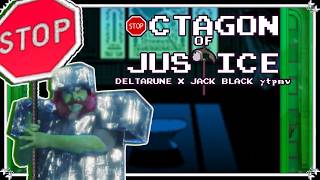 [YTPMV] OCTAGON OF JUSTICE (Deltarune  x Jack Black)