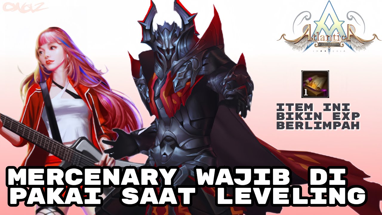 MERCENARY INI BISA MEMBUAT LEVELING MU LEBIH CEPAT NAIK LEVEL - Atlantica Rebirth Indonesia