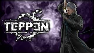 Bury the Light (Theme of Vergil) - TEPPEN OST Extended