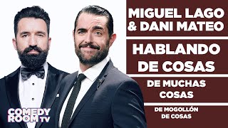 Hablando de Cosas con DANI MATEO [HdC vol.6] | DANI MATEO y MIGUEL LAGO|