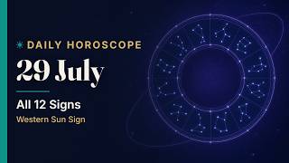 Daily Horoscope Today 29 July 2026 | All 12 Signs | Western Sun Sign screenshot 2