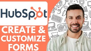 How to Create and Customize Hubspot Forms - 2025 (Simple Tutorial)