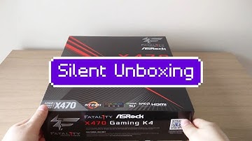 ASRock Fatal1ty X470 GAMING K4 Silent Unboxing
