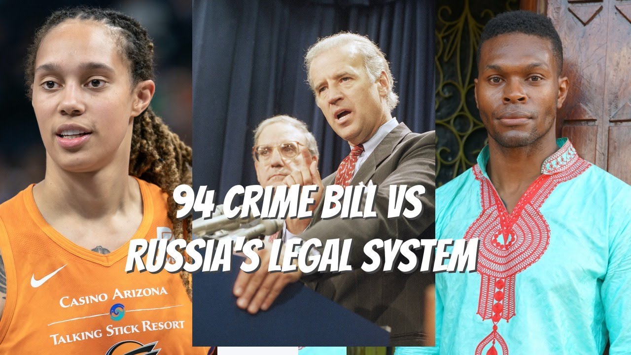 Brittany Griner: Biden's 94 Crime Bill Vs Russia's Legal System