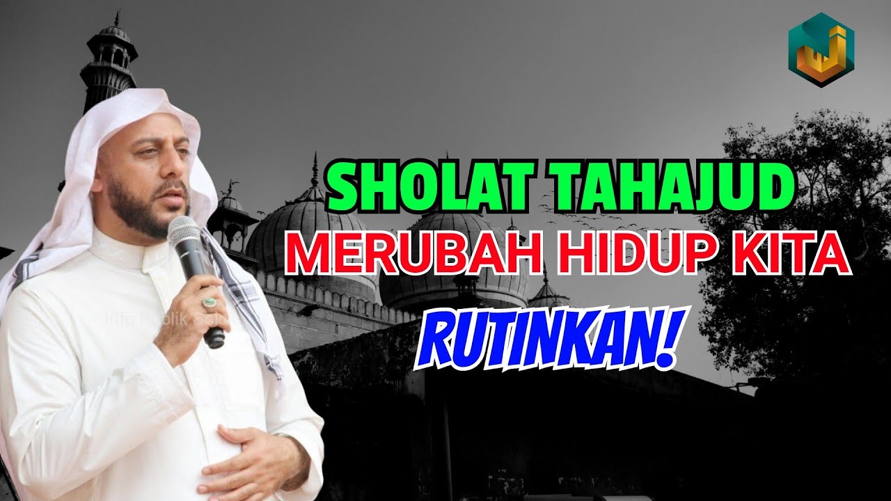 Istiqomah Sholat Tahajud, Hidup Anda PASTI BERUBAH!
