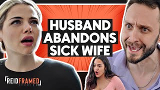 Husband Cheats On Disabled Wife | REIDframed Studios