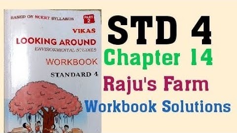 4th STD Environmental Studies Looking Around Chapter 14 Raju