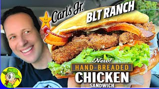 Carls Jr.® BLT RANCH HAND-BREADED CHICKEN SANDWICH Review ⭐????? | Peep THIS Out ?️‍♂️