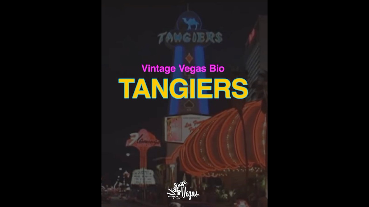 Vintage Las Vegas Tangiers Hotel and Casino Bio