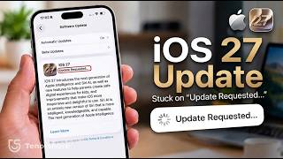 iOS 27 Stuck on Update Requested How to Speed up iOS 26.7/27/27.2 - iPhone Update Requested Stuck