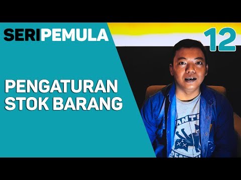 seri-pemula-12-:-mengelola-stok-barang-di-bukalapak-tokopedia-shopee-lazada-instagram-#seripemula