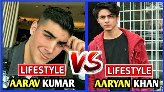 Aryan khan Lifestyle vs Aarav kumar Lifestyle | Shah rukh khan son vs Akshay kumar son | Lifestyle |