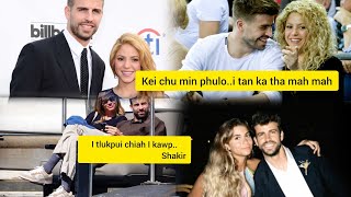 Download lagu Pique an a rinawm loh san avang a..Shakira in phuba lakna hla mawi tak mai lo pian dan chu!!!!!!!!!