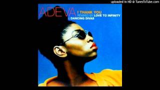 Adeva - I Thank You (Love To Infinity Mix)