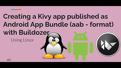 Creating a Kivy app published as Android App Bundle (aab - format) with Buildozer
