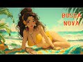 【Playlist】Relax Bossa Nova Good Vibes♬BGM/Happy Morning/