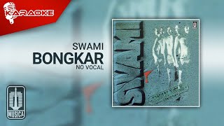 SWAMI - Bongkar Karaoke No Vocal