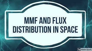 #9 AC machinery fundamentals  - MMF and flux distribution in AC machines