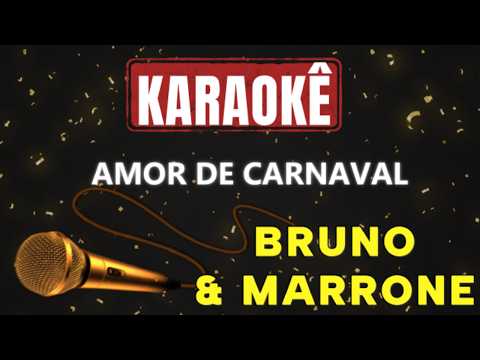 Video thumbnail for Karaokê - Amor de Carnaval - Bruno & Marrone 🎤