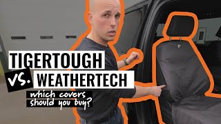 WeatherTech vs TigerTough Seat Covers