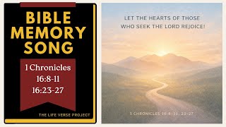 Let the Hearts of Those Who Seek the LORD Rejoice | 1 Chronicles 16:8-11, 23-27 (Bible Memory Song)