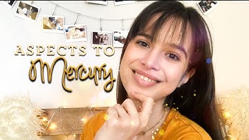 Mercury Aspects in the Birth Chart