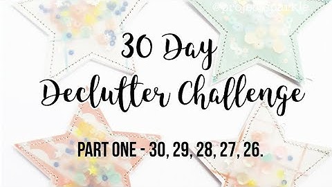 30 Day Declutter Challenge! ¦ Part 1 ¦ Destashing Craft Supplies