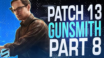 Gunsmith Part 8 (Patch 0.13) - Mechanic Task Guide - Escape From Tarkov