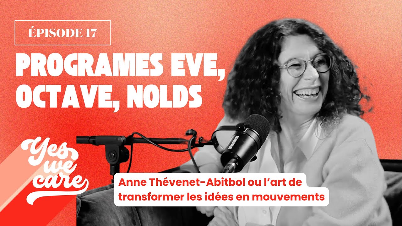 Miniature de l'épisode du podcast Yes We Care avec Anne Thévenet-Abitbol