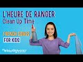 French for kids  french clean up song  lheure de ranger whistlefritz