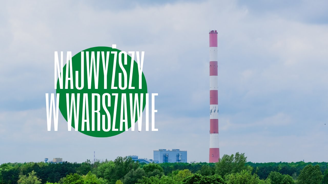 Wejdź z nami na najwyższy komin w Warszawie