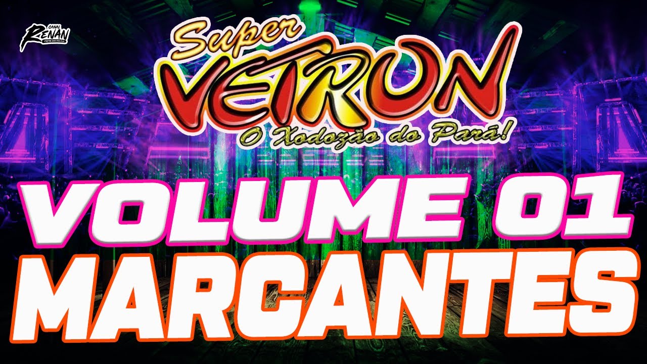 SUPER VETRON O XODOZÃO DO PARÁ - MARCANTES - VOLUME 01 2025