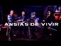 Pr3  ansias de vivir clip oficial 