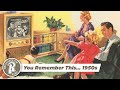 If you grew up in the 1950’s….you remember this - Life in America