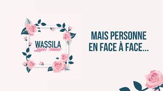 Video thumbnail of "Wassila - Laisse Tomber (Vidéo Lyrics)"