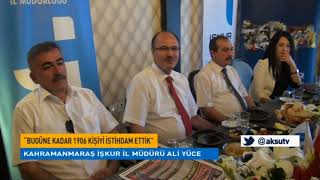 Kahramanmaraş İşkur İl Müdürü Ali Yüce Temel Hedefimiz İstihdam
