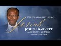 Josiah joseph barnett  celebration of life