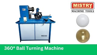 360° Degree Ball Turning Machine | Mistry Machine Tools