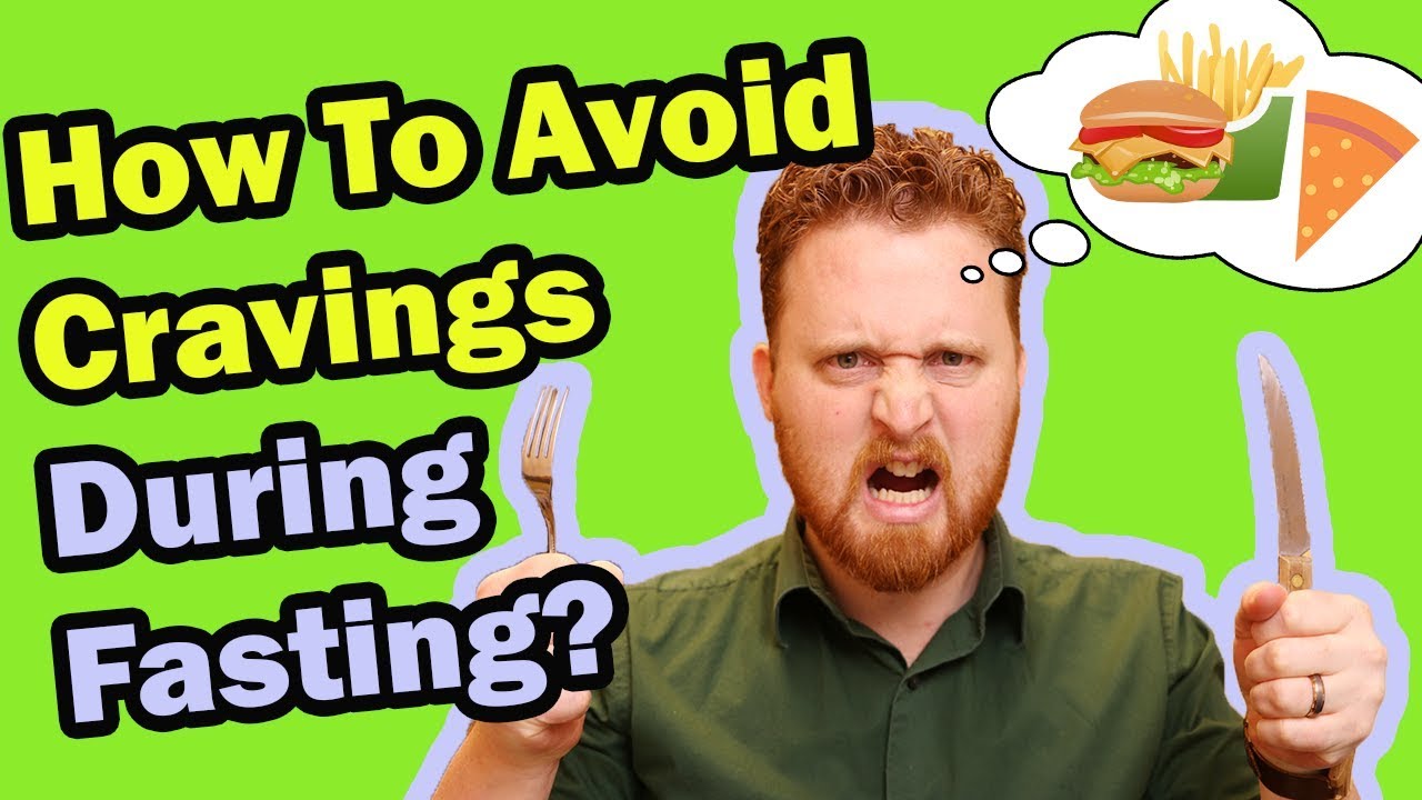 Hunger During Fasting - 10 Tips To Avoid Cravings During Fasting? - YouTube