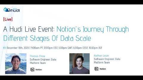 A Hudi Live Event: Notion