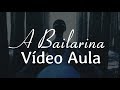 Video Aula "A Bailarina" Fabio Lima (How To Play)