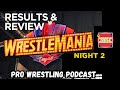 WRESTLEMANIA 41 NIGHT 2 REVIEW