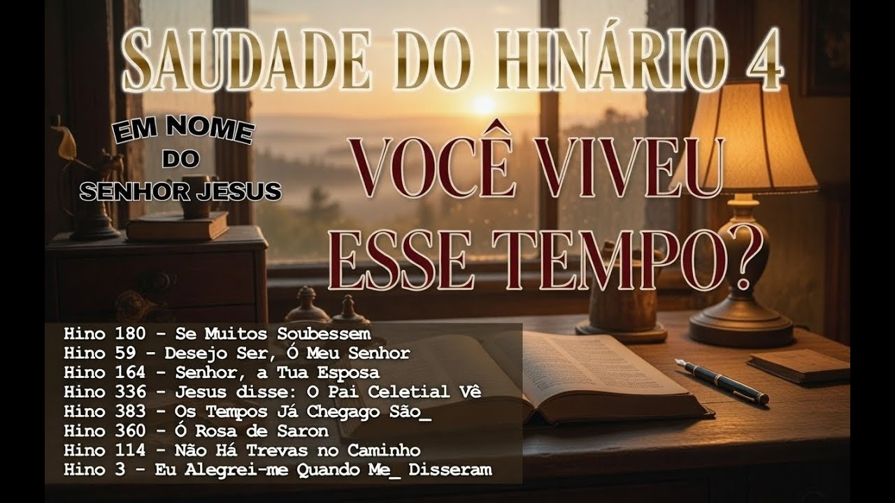 Hinário 4: Uma Saudade que Arde no Coração