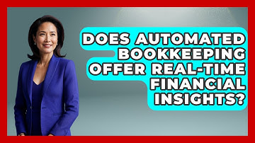 Does Automated Bookkeeping Offer Real-Time Financial Insights? | All About SaaS Finance News