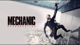 Mechanic: Resurrection Full Movie (2016) - Jason Statham, Jessica Alba Movie HD