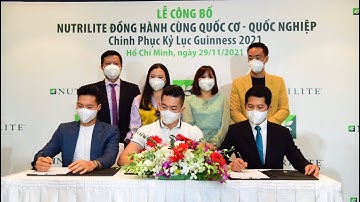 LỄ CÔNG BỐ NUTRILITE ĐỒNG HÀNH CÙNG QUỐC CƠ - QUỐC NGHIỆP CHINH PHỤC KỈ LỤC GUINNESS 2021