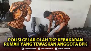 🔴Polisi Gelar Olah TKP Kebakaran Rumah yang Tewaskan Anggota BPK Haerul Saleh, 3 Saksi Diperiksa